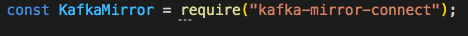 kafka-mirror-connect require statement